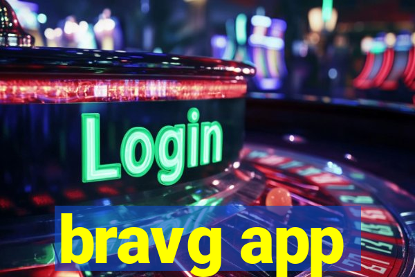 bravg app